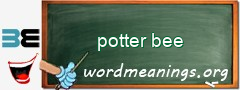 WordMeaning blackboard for potter bee